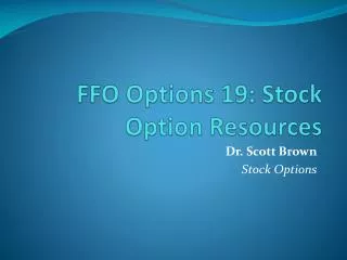 FFO Options 19: Stock Option Resources