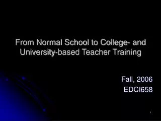 From Normal School to College- and University-based Teacher Training
