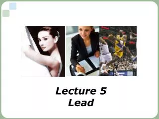 Lecture 5 Lead
