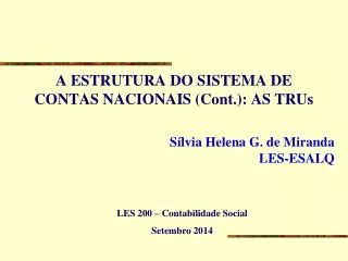 A ESTRUTURA DO SISTEMA DE CONTAS NACIONAIS (Cont.): AS TRUs