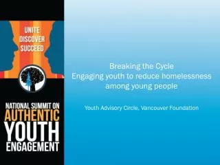Breaking the Cycle Engaging youth to reduce homelessness among young people