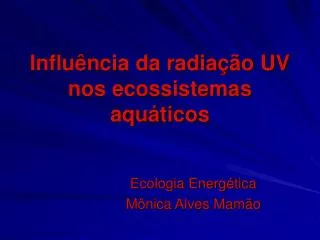 Influência da radiação UV nos ecossistemas aquáticos