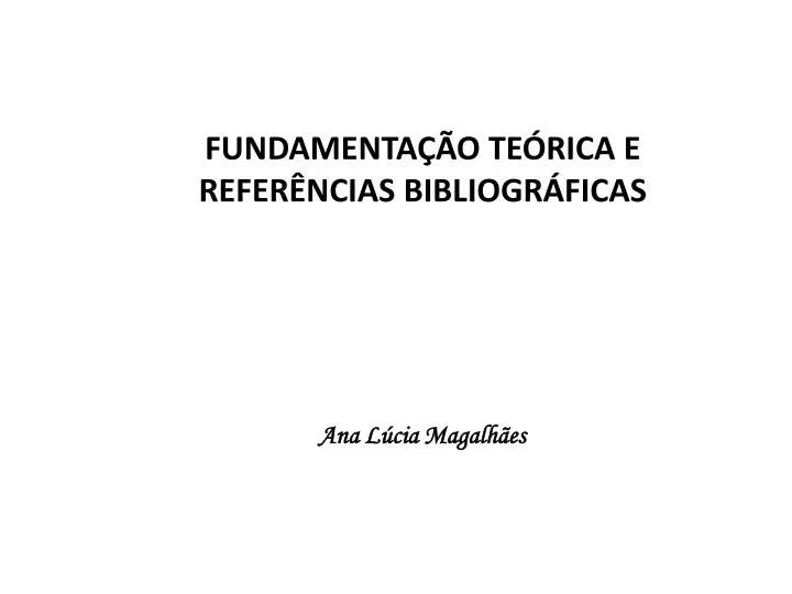 fundamenta o te rica e refer ncias bibliogr ficas ana l cia magalh es