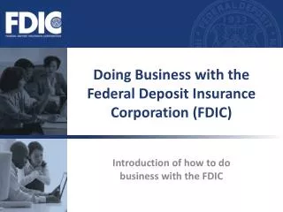 Doing Business with the Federal Deposit Insurance Corporation (FDIC)