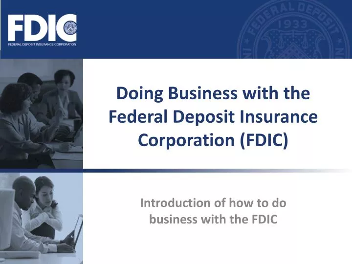 doing business with the federal deposit insurance corporation fdic