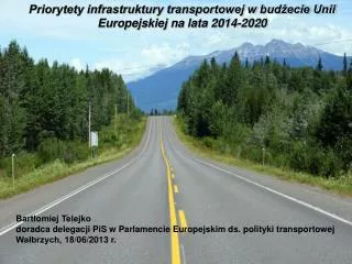 Priorytety infrastruktury transportowej w budżecie Unii Europejskiej na lata 2014-2020