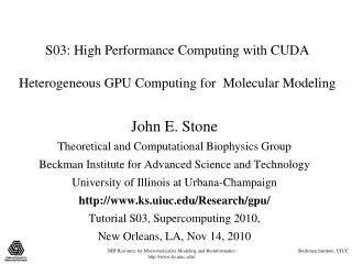 S03: High Performance Computing with CUDA Heterogeneous GPU Computing for Molecular Modeling