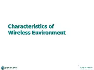 Characteristics of Wireless Environment