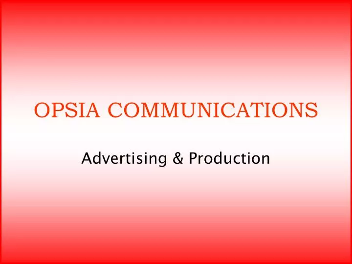opsia communications advertising production