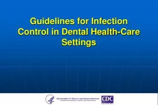 Guidelines for Infection Control in Dental Health-Care Settings