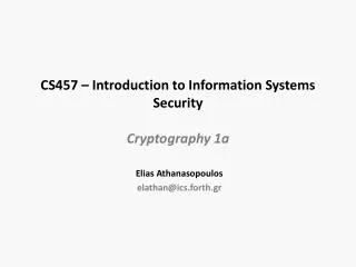 CS457 – Introduction to Information Systems Security Cryptography 1a