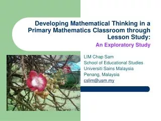 LIM Chap Sam School of Educational Studies Universiti Sains Malaysia Penang, Malaysia cslim@usm.my