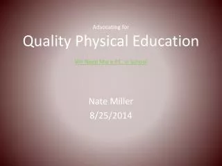 Advocating for Quality Physical Education We Need More P.E. in School