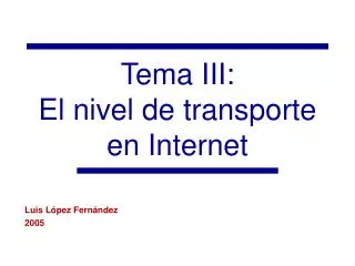 Tema III: El nivel de transporte en Internet