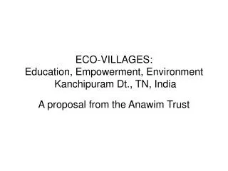 ECO-VILLAGES: Education, Empowerment, Environment Kanchipuram Dt., TN, India