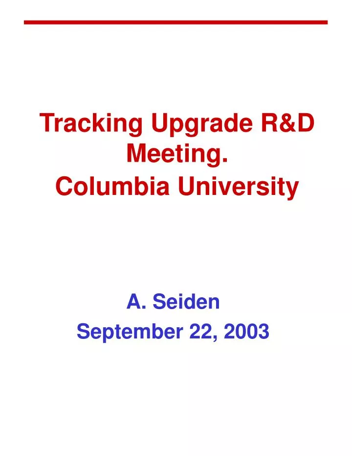 tracking upgrade r d meeting columbia university