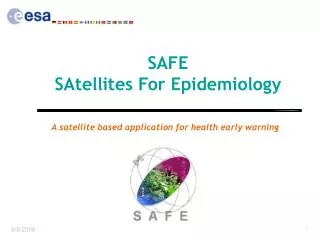 SAFE SAtellites F or Epidemiology