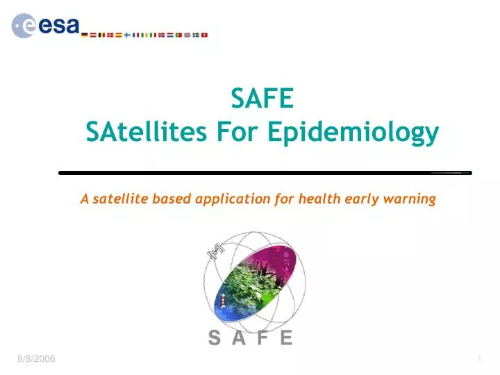 safe satellites f or epidemiology