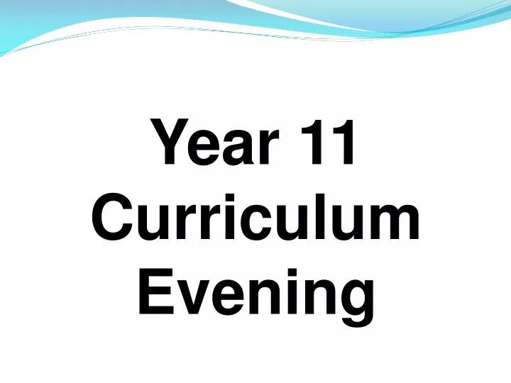 year 11 curriculum evening