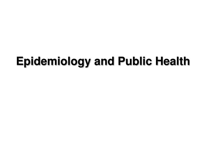 epidemiology and public health