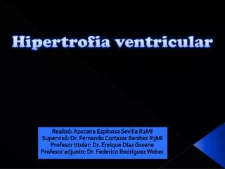 Realizó: Azucena Espinosa Sevilla R2MI Supervisó: Dr. Fernando Cortazar Benitez R3MI