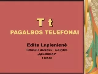 T t PAGALBOS TELEFONAI