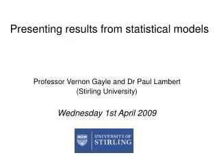 Presenting results from statistical models