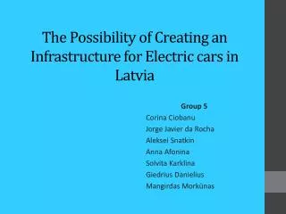 The Possibility of Creating an Infrastructure for Electric cars in Latvia
