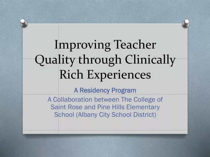 improving teacher quality through clinically rich experiences