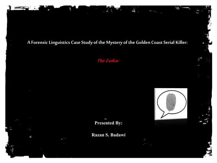 a forensic linguistics case study of the mystery of the golden coast serial killer the zodiac