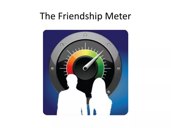 the friendship meter
