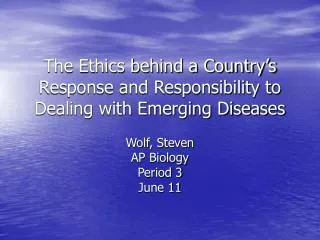 The Ethics behind a Country’s Response and Responsibility to Dealing with Emerging Diseases