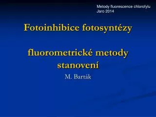 Fotoinhibice fotosyntézy fluorometrické metody stanovení