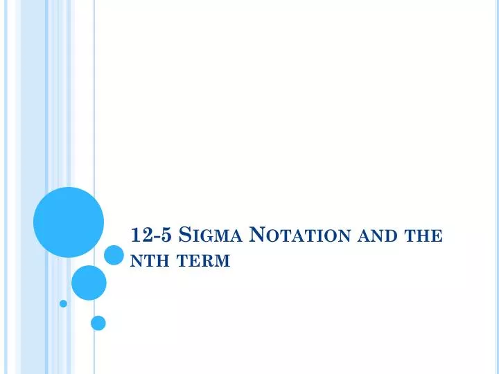 12 5 sigma notation and the nth term