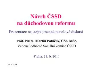 Návrh ČSSD na důchodovou reformu Prezentace na stejnojmenné panelové diskusi