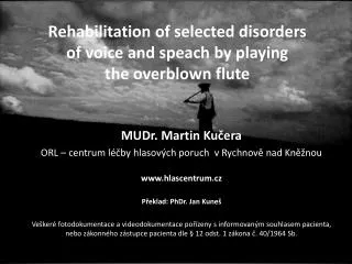 Rehabilitation of selected disorders of voice and speach by playing the overblown flute