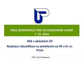 NSK2 KONFERENCE PRO AUTORIZOVANÉ OSOBY 7. 10. 2014