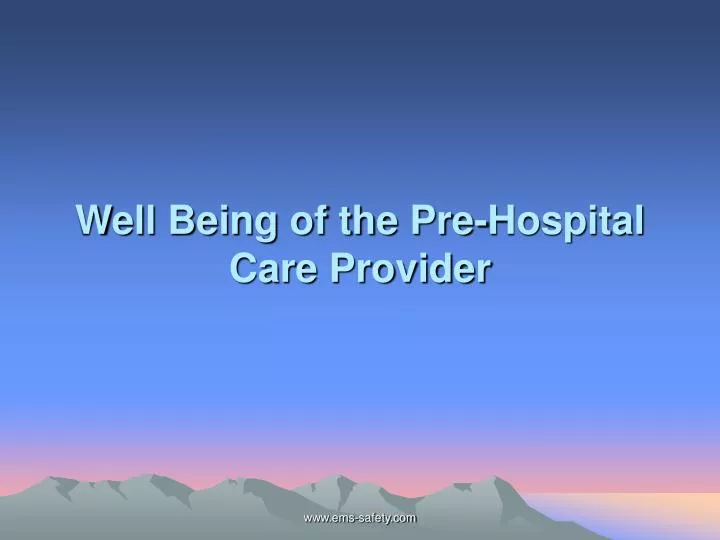 well being of the pre hospital care provider
