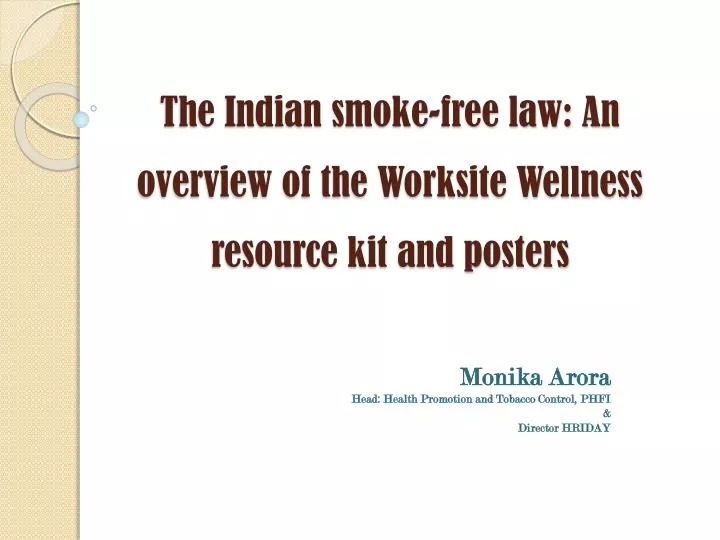 the indian smoke free law an overview of the worksite wellness resource kit and posters