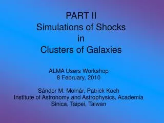 PART II Simulations of Shocks in Clusters of Galaxies
