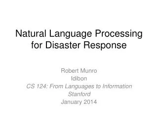 Natural Language Processing for Disaster R esponse
