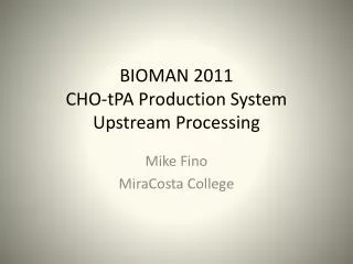 BIOMAN 2011 CHO- tPA Production System Upstream Processing