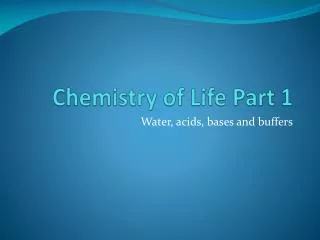 Chemistry of Life Part 1