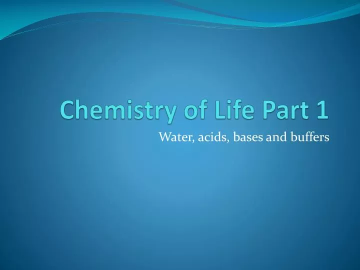 chemistry of life part 1