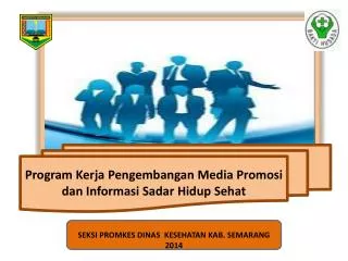 Program Kerja Pengembangan Media Promosi dan Informasi Sadar Hidup Sehat