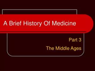 A Brief History Of Medicine