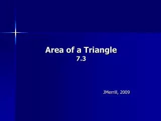 Area of a Triangle 7.3