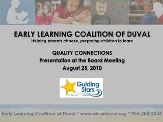 EARLY LEARNING COALITION OF DUVAL Helping parents choose, preparing children to learn