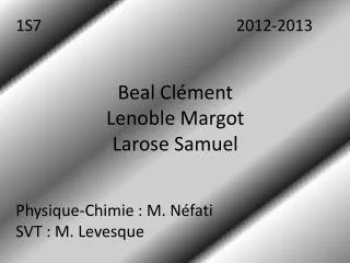 Beal Clément Lenoble Margot Larose Samuel