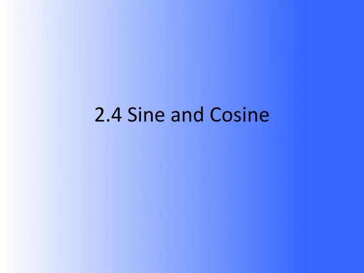 2 4 sine and cosine